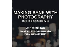 Making Bank with Photography: 10 Principles that Changed My Life