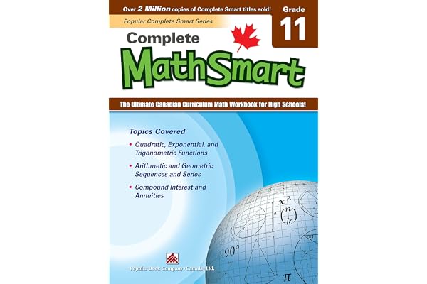 Complete MathSmart 11: The Ultimate Canadian Curriculum Math Workbook for High Schools!