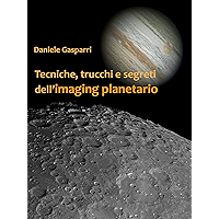 Tecniche, trucchi e segreti dell'imaging planetario (Italian Edition) book cover