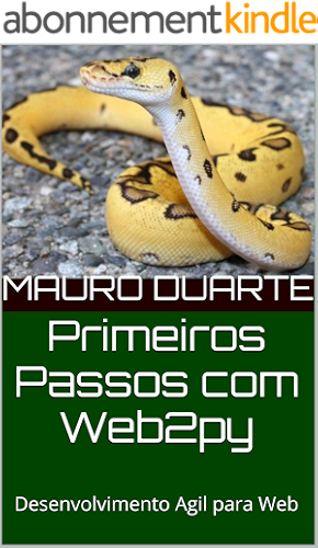 Download Primeiros Passos com Web2py: Desenvolvimento Agil para Web (Portuguese Edition) PDF