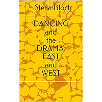 DANCING and the DRAMA EAST and WEST book cover DANCING and the DRAMA EAST and WEST book cover