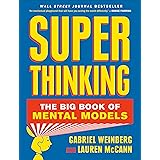 Super Thinking: The Big Book of Mental Models