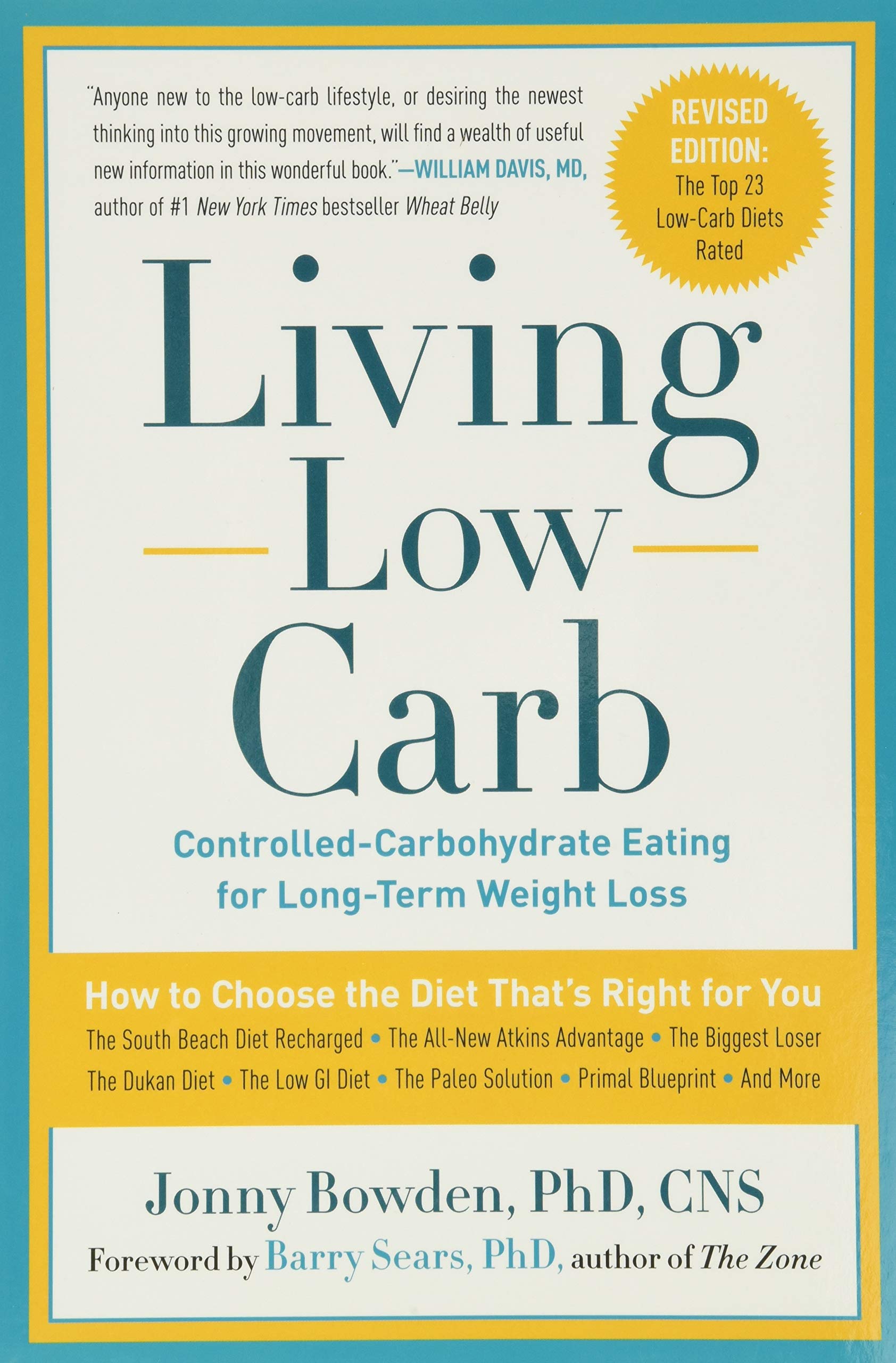 best amazon outdoor living books on Living Low Carb Controlled Carbohydrate Eating For Long Term Weight Loss Bowden Jonny Sears Barry 9781454903512 Amazon Com Books