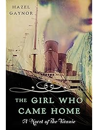 The Girl Who Came Home: A Novel of the Titanic (P.S.)