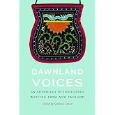 Dawnland Voices: An Anthology of Indigenous Writing from New England
