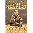 The Real James Herriot: A Memoir of My Father
