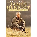 The Real James Herriot: A Memoir of My Father