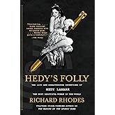 Hedy's Folly: The Life and Breakthrough Inventions of Hedy Lamarr, the Most Beautiful Woman in the World