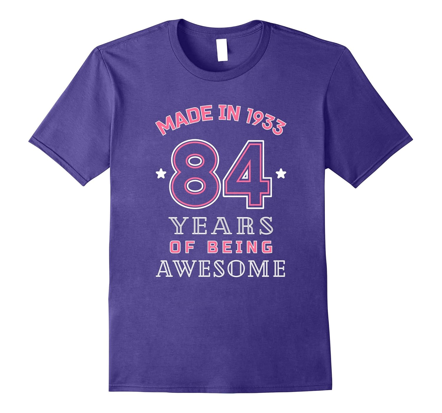 Made In 1933 Awesome Cute T-Shirt Funny 84th Birthday Gift-Rose