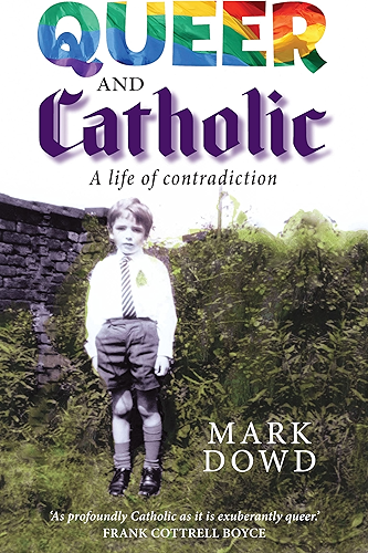 Download Queer and Catholic: A life of contradiction (English Edition) PDF
