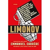 Limonov: The Outrageous Adventures of the Radical Soviet Poet Who Became a Bum in New York, a Sensation in France, and a Poli