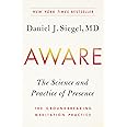 Aware: The Science and Practice of Presence--The Groundbreaking Meditation Practice