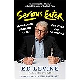 Serious Eater: A Food Lover's Perilous Quest for Pizza and Redemption