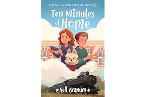 Ten Minutes of Home: Heroes on the Home Front Mysteries #3