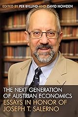 The Next Generation of Austrian Economics: Essays in Honor Joseph T. Salerno Kindle Edition