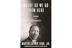 Where Do We Go from Here: Chaos or Community? (King Legacy Book 2)