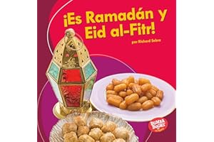 ¡Es Ramadán y Eid al-Fitr! (It's Ramadan and Eid al-Fitr!) (Bumba Books ® en español ― ¡Es una fiesta! (It's a Holiday!)) (Spanish Edition)