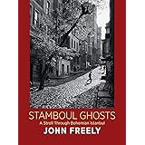 Stamboul Ghosts: A Stroll Through Bohemian Istanbul