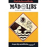 Mad Libs Survival Guide: World's Greatest Word Game