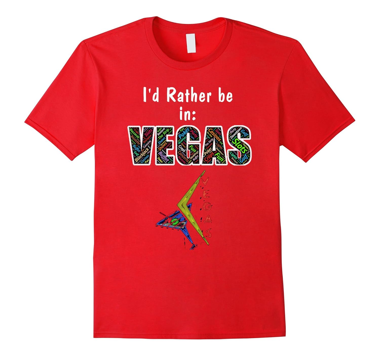 Vegas T Shirt I'd Rather Be In Vegas Funny Las Vegas TShirt-FL