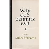 Why God Permits Evil: Poems