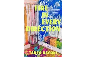 Fire in Every Direction: A Memoir