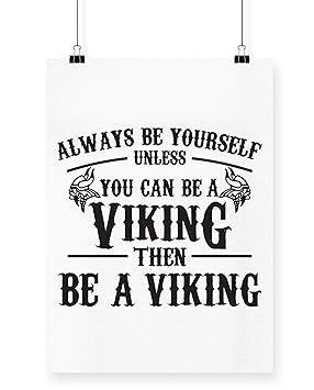 Hippowarehouse Always Be Yourself Unless You Can Be A Viking