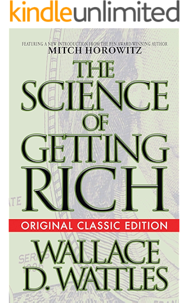 The Science Of Getting Rich Original Classic Edition Kindle Edition By Wattles Wallace D Horowitz Mitch Self Help Kindle Ebooks Amazon Com