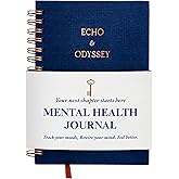 Echo & Odyssey: Mental Health Journal for Men and Women – 12-Week Guided Mood Tracker & Mindfulness Journal Blending Therapeutic Structure with Gratitude & Emotional Reflection for Anxiety Relief, Stress Management, and Burnout Recovery