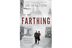 Farthing: A Story of a World that Could Have Been (Small Change Book 1)