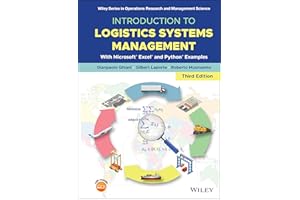 Introduction to Logistics Systems Management: With Microsoft Excel and Python Examples (Wiley Series in Operations Research and Management Science)
