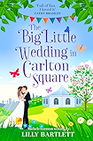 The Big Little Wedding in Carlton Square: A gorgeously heartwarming romance and one of the top summer holiday reads for women