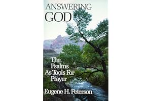 Answering God: The Psalms as Tools for Prayer – A Biblical Guide to Finding Fulfillment in Your Spiritual Life