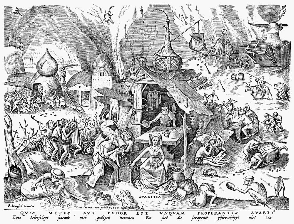 Amazon Com Seven Deadly Sins Greed Nengraving After A Pen Drawing 1556 By Peter Bruegel The Elder The Flemish Verse Below The Engraving Freely Translated Reads Grasping Avarice Does Not Understand Honor Decency