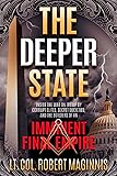 The Deeper State: Inside the War on Trump by Corrupt Elites, Secret Societies, and the Builders of An Imminent Final Empire