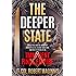 The Deeper State: Inside the War on Trump by Corrupt Elites, Secret Societies, and the Builders of An Imminent Final Empire