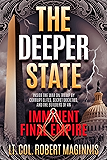 The Deeper State: Inside the War on Trump by Corrupt Elites, Secret Societies, and the Builders of An Imminent Final Empire