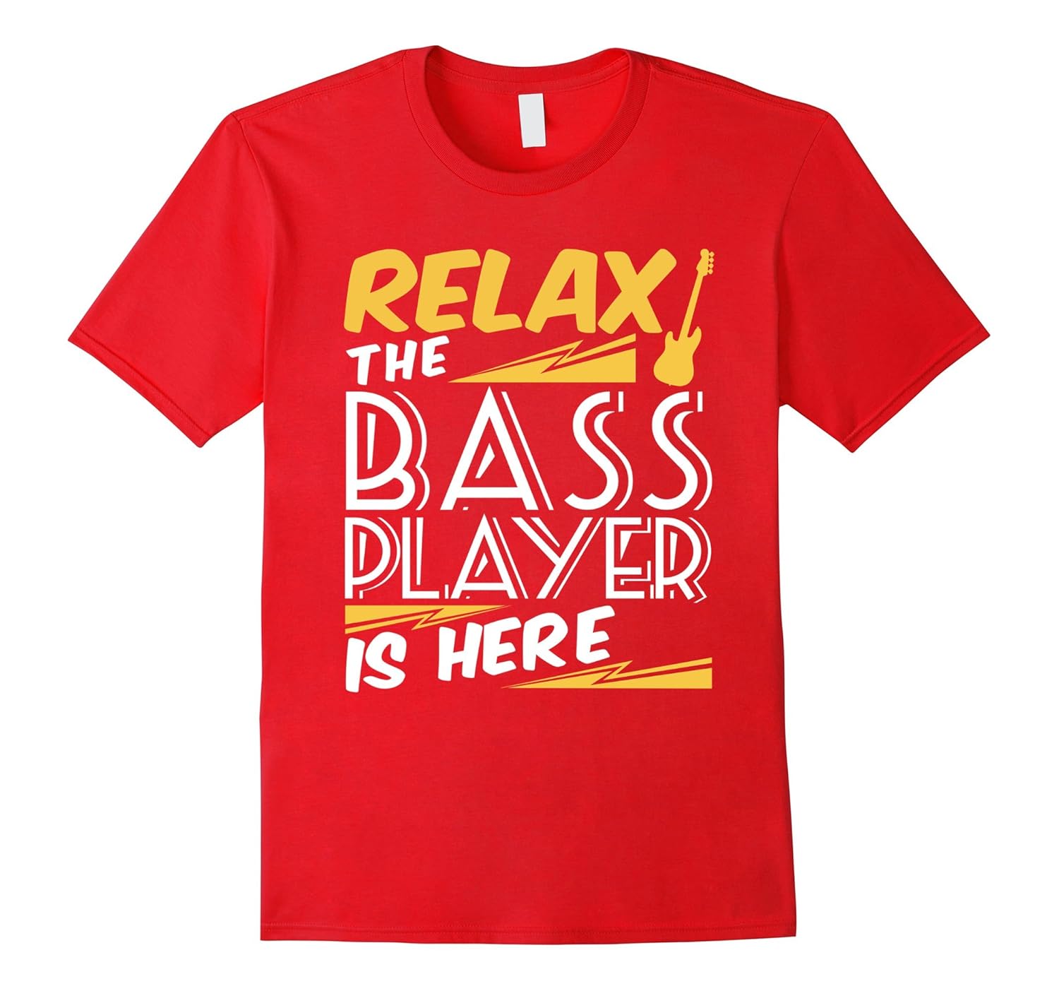 Bass Player T-shirt Relax The Bass Player Is Here Funny Tee-ANZ