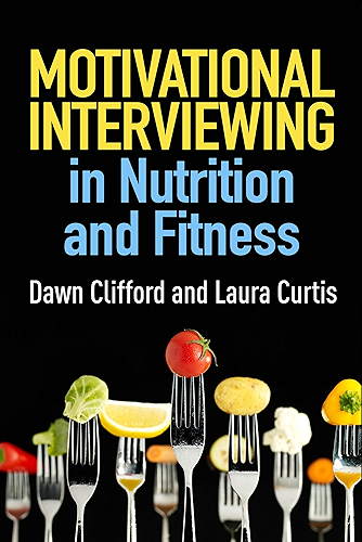 Download Motivational Interviewing in Nutrition and Fitness (Applications of Motivational Interviewing) (English Edition) PDF