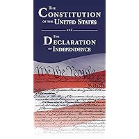 The Constitution of the United States and The Declaration of Independence