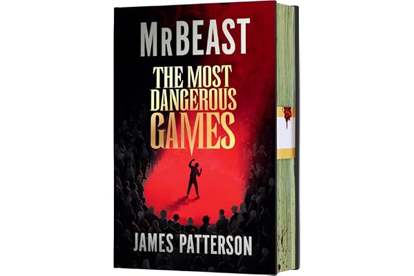 The Most Dangerous Games (Deluxe Limited Edition): From MrBeast and James Patterson. A secret competition. 100 players. $1 billion. ARE YOU THE ONE?