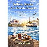 Saffron, Smoke & the Sound of Seagulls: Feeling Istanbul the Way Tourists Never Do