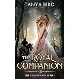 The Royal Companion: An epic love story (The Companion series Book 1)