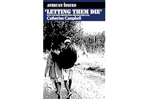 Letting Them Die: Why HIV/AIDS Prevention Programmes Fail