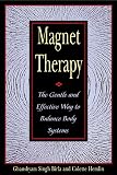 Magnet Therapy: The Gentle and Effective Way to Balance Body Systems