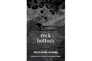 ROCK BOTTOM: A MULTI-GENRE ANTHOLOGY