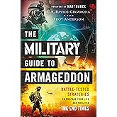 The Military Guide to Armageddon: Battle-Tested Strategies to Prepare Your Life and Soul for the End Times