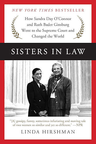 Download Sisters in Law: How Sandra Day O'Connor and Ruth Bader Ginsburg Went to the Supreme Court and Changed the World (English Edition) PDF