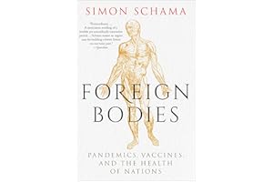 Foreign Bodies: Pandemics, Vaccines, and the Health of Nations