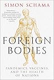 Foreign Bodies: Pandemics, Vaccines, and the Health